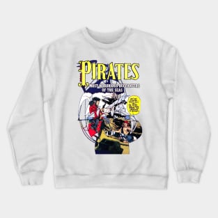 Pirates - Buccaneers of the Sea Crewneck Sweatshirt